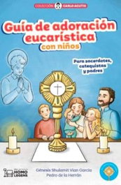Homolegens Editorial, Guía de adoración eucarística con niños 2ª edición - Homolegens Editorial