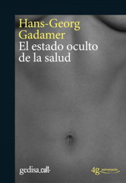 EL ESTADO OCULTO DE LA SALUD, Hans-Georg Gadamer - GEDISA EDITORIAL