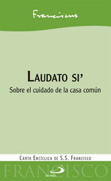 Laudato Si, Papa Francisco - SAN PABLO EDITORIAL