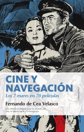 Cine y navegación. Los 7 mares en 70 películas, Fernando De Cea Velasco - BERENICE