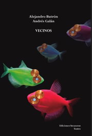 Vecinos, Alejandro Butrón Ibáñez - Ediciones Invasoras