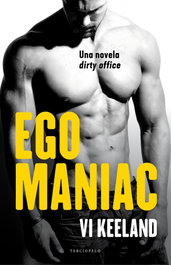 EGO MANIAC, Vi Keeland - TERCIOPELO-ATRIL