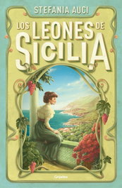 Los leones de Sicilia, Stefania Auci - GRIJALBO