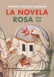 RENACIMIENTO EDITORIAL, La Novela Rosa. 1924-1939, Antonio González Lejárraga - RENACIMIENTO EDITORIAL
