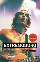ALIANZA, Extremoduro. Talento innato. Biografía no oficial - Jesús Casañas López