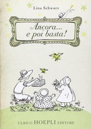 Ancora... e poi basta! de Schwarz Lina - ULRICO HOEPLI