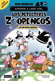 DESTINO INFANTIL, Aprende a leer con... ¡Los Detectives Zoopencos! 9. ¡Ni un reno menos! - Mar Benegas