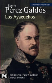 Los Ayacuchos, Benito Pérez Galdós - ALIANZA