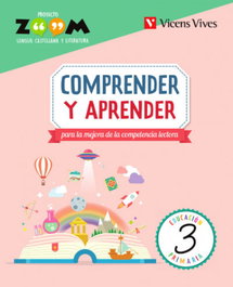 VICENS VIVES, COMPRENDER Y APRENDER 3º PRIMARIA PROYECTO ZOOM - LENGUA CASTELLANA