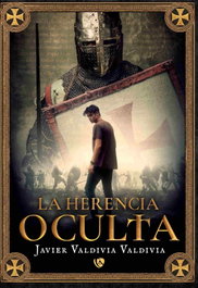 LA HERENCIA OCULTA, Javier Valdivia Valdivia - EDICIONES ARCANAS