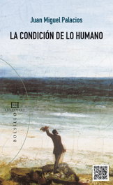 La condicion de lo humano, Juan Miguel Palacios - ENCUENTRO