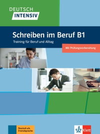 KLETT Deutsch intensiv - Schreiben im Beruf B1