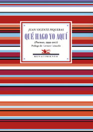 QUE HAGO YO AQUÍ, Juan Vicente Piqueras - RENACIMIENTO EDITORIAL