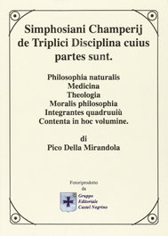 Simphosiani champerij de triplici disciplina cuius partes, Pico della Mirandola - CASTEL NEGRINO