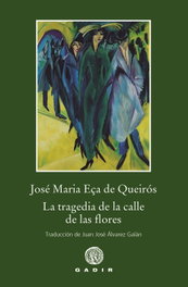 La tragedia de la calle de las Flores, José María Eça de Queirós - GADIR EDITORIAL