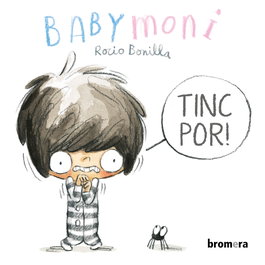 Tinc por!, Rocio Bonilla - BROMERA EDICIONS
