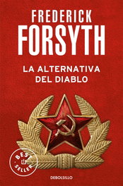 La alternativa del diablo, Frederick Forsyth - DEBOLSILLO