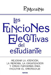 Las funciones ejecutivas del estudiante, Paula Moraine - NARCEA