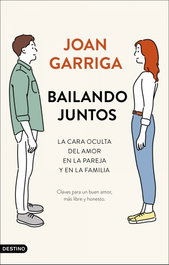 Bailando juntos, Joan Garriga - DESTINO