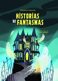 GRIBAUDO, Historias de fantasmas - Valentina Camerini