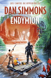 Endymion, Dan Simmons - EDICIONES B