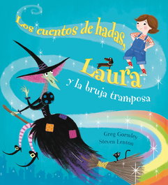 PICARONA Los cuentos de hadas, Laura y la bruja tramposa, los