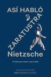 Así habló Zaratustra, Friedrich Nietzsche - EDITORIAL ALMA