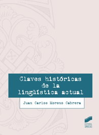 SINTESIS EDITORIAL, CLAVES HISTORICAS DE LA LINGUISTICA ACTUAL, VV.AA. - SINTESIS EDITORIAL
