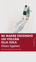 Berenice, Mi madre encendió un volcán ella sola, Diana Agamez - Berenice