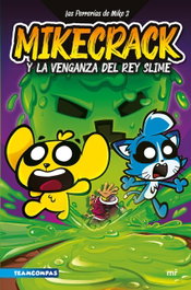 Las Perrerías de Mike 3. Mikecrack y la venganza del rey Slime, Mikecrack - MARTINEZ ROCA