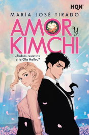 Amor y Kimchi, María José Tirado - HARLEQUIN IBERICA