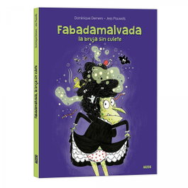 Fabadamalvada, la bruja sin culete, Dominique Demers - AUZOU EDITIONS