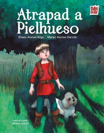 Atrapad a Pielhueso, Mateo Alonso Garzón - BABIDI-BU