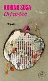 Orfandad (Mapa de las lenguas), Karina Sosa - RANDOM HOUSE