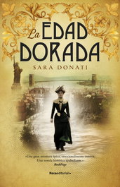 La edad dorada, Sara Donati - ROCA EDITORIAL