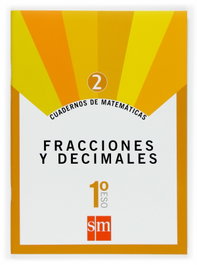 SM Cuadernos de matemáticas 2. (1ºESO) Fracciones y decimales