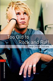 OXFORD UNIVERSITY PRESS, Too Old to Rock and Roll and Other Stories - Jan Mark
