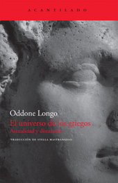 El universo de los griegos, Oddone Longo - ACANTILADO EDITORIAL