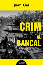 PAGES EDITORS Crim al bancal, Juan Cal Sánchez - PAGES EDITORS