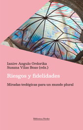 Riesgos y fidelidades, Ianire Angulo/Susana Vilas - HERDER