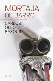 Mortaja de barro, Carlos Ollo Razquin - EREIN EDITORIAL