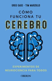 Cómo funciona tu cerebro: experimentos de neurociencia para todos, Greg Gage - ANAYA MULTIMEDIA