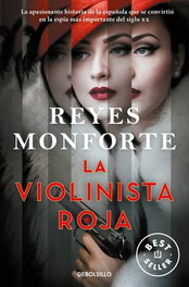 LA VIOLINISTA ROJA, Reyes Monforte - DEBOLSILLO