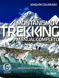 Montañismo y trekking, Joaquín Colorado Sierra - DESNIVEL