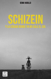 CROSSBOOKS, SCHIZEIN Y LA CIUDAD DONDE YA NO SALE EL SOL