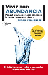 Vivir con abundancia, Sergio Fernández - PLATAFORMA EDITORIAL