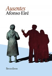 Ausentes, Afonso Eiré López - HERCULES EDICIONES