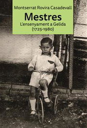 Mestres. L´ensenyament a Gelida (1725-1980), Montserrat Rovira Casadevall - PROPOSTES CULTURALS ANDAN