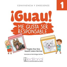 ¡Guau! Me gusta ser responsable, Ángeles Páez López - CEPE