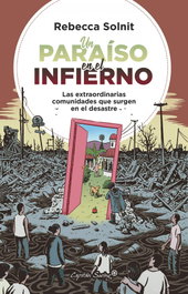 Un paraiso en el infierno, Rebecca Solnit - CAPITAN SWING LIBROS